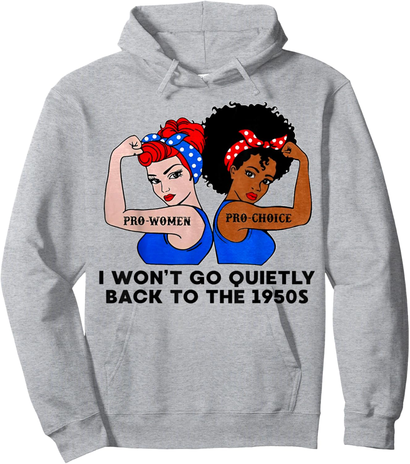 I Won't Go Quietly Back to the 1950s Hoodie - Hoodie | Ash