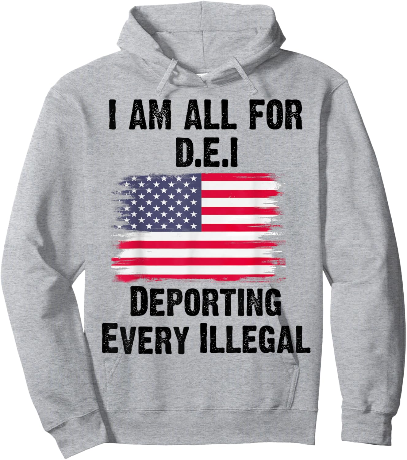 I Am All For DEI Deporting Every Illegal Hoodie - Hoodie | Ash