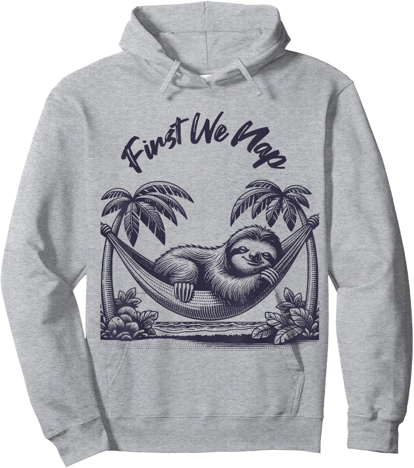 First We Nap Funny Sleeping Sloth Lover Hoodie - Hoodie | Ash