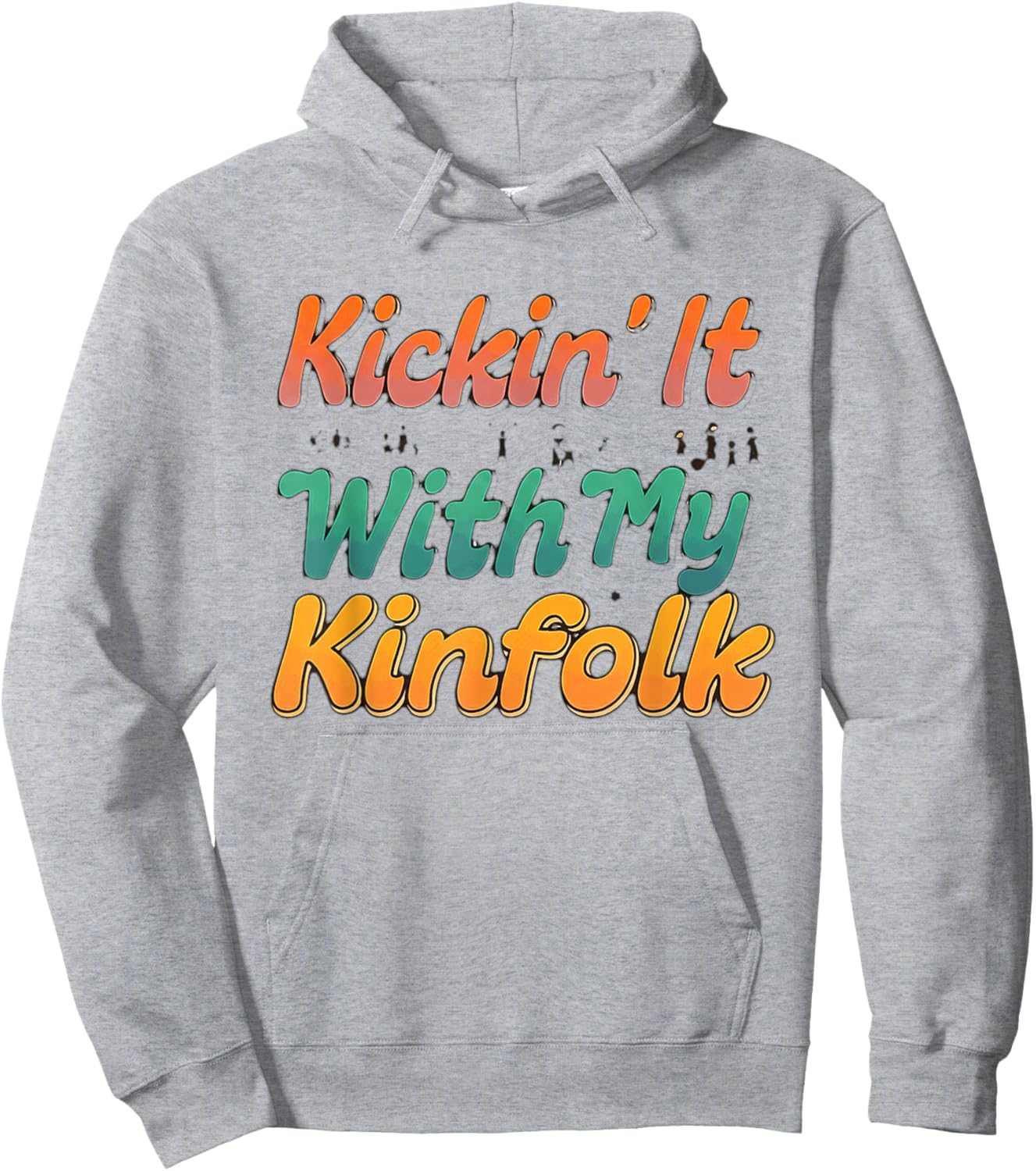 Kickin' It With My Kinfolk Funny Family Reunion Hoodie - Hoodie | Ash