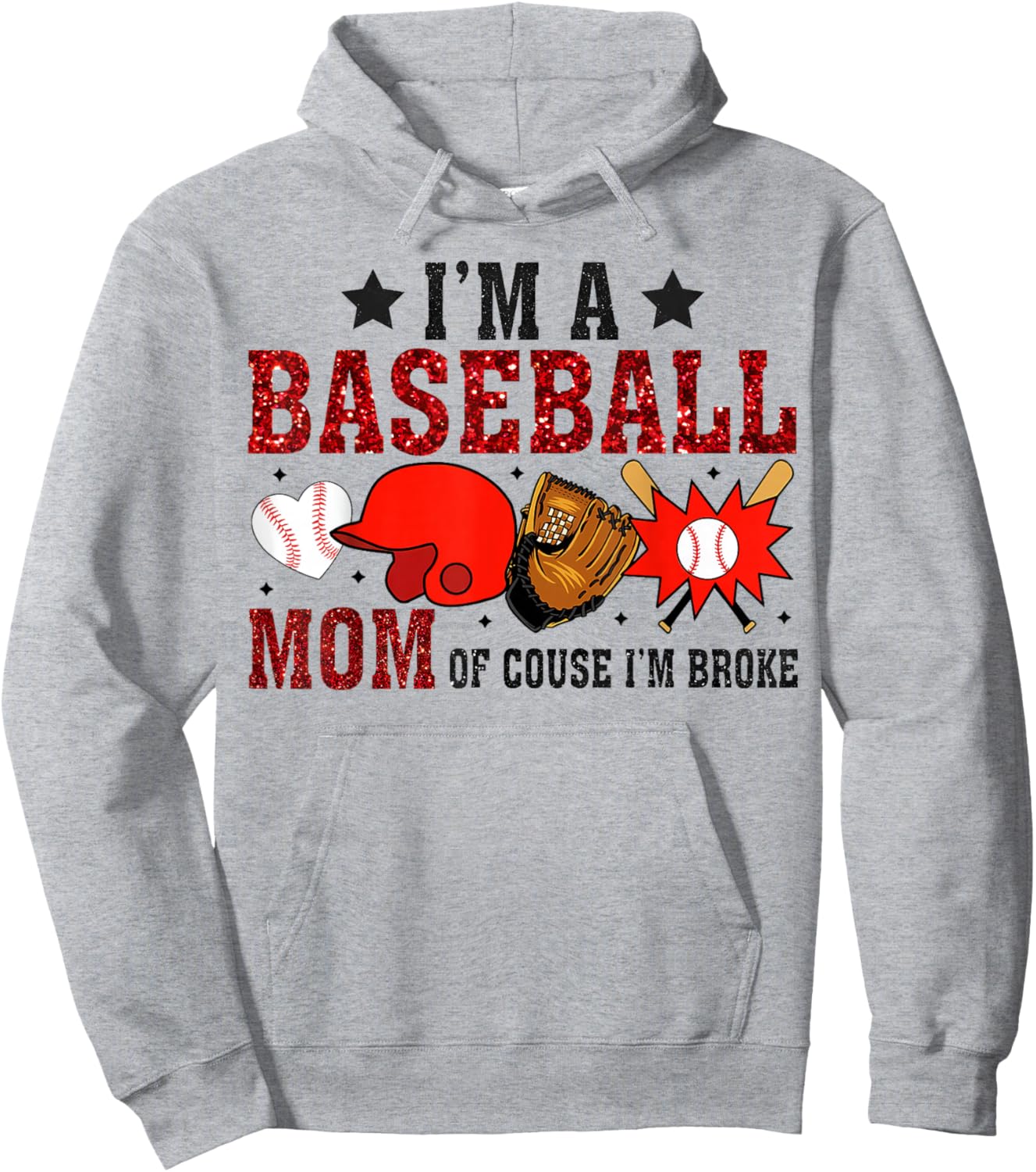 I’m A Baseball Mom Of Course I'm Broke Hoodie - Hoodie | Ash