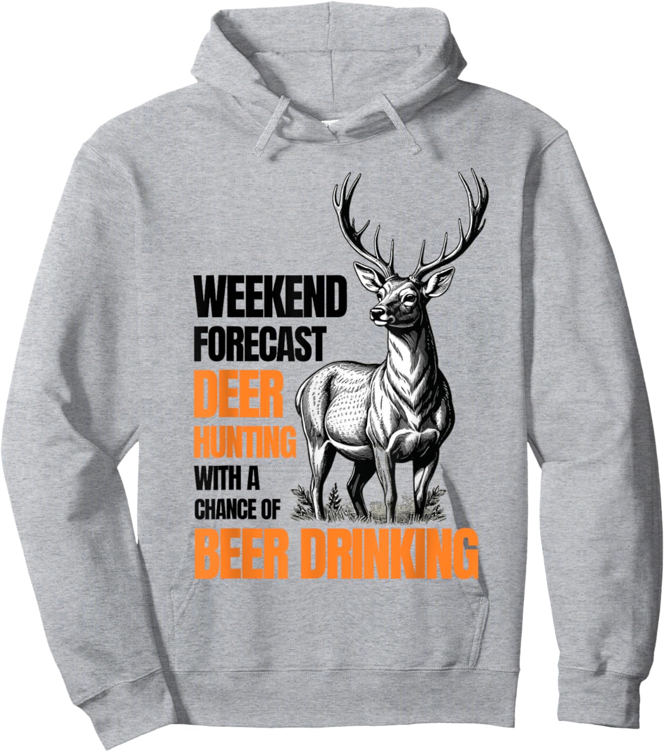 Funny Deer Hunting Season Hunter Drinking Beer Hoodie - Hoodie | Ash