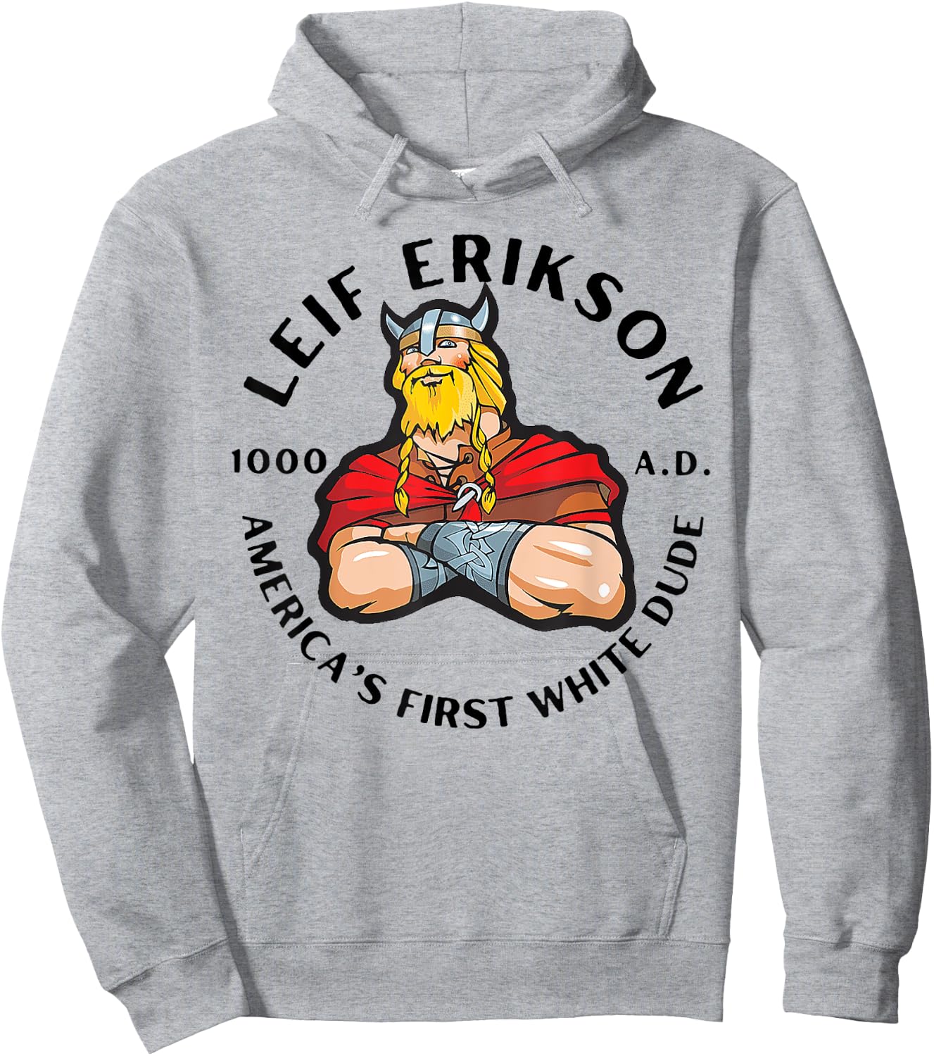 Leif Erikson America's First White Dude Hoodie - Hoodie | Ash