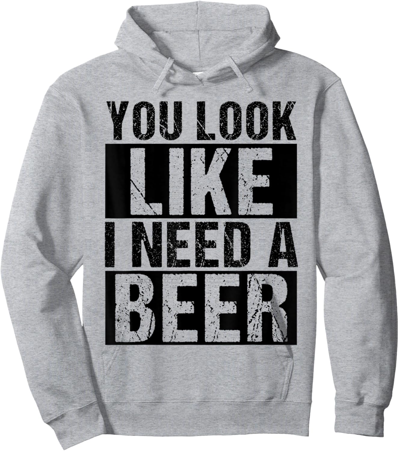 YOU LOOK LIKE I NEED A Beer Humor Hoodie - Hoodie | Ash