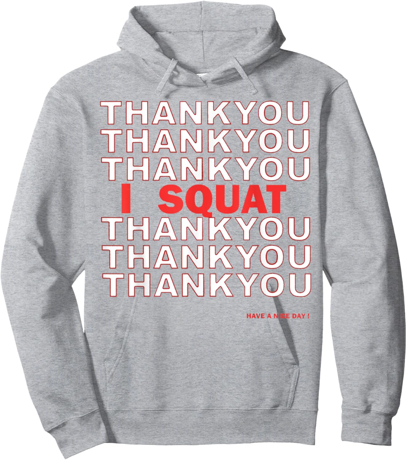 Thank You I Squat Gym Work Out Lift Hoodie - Hoodie | Ash