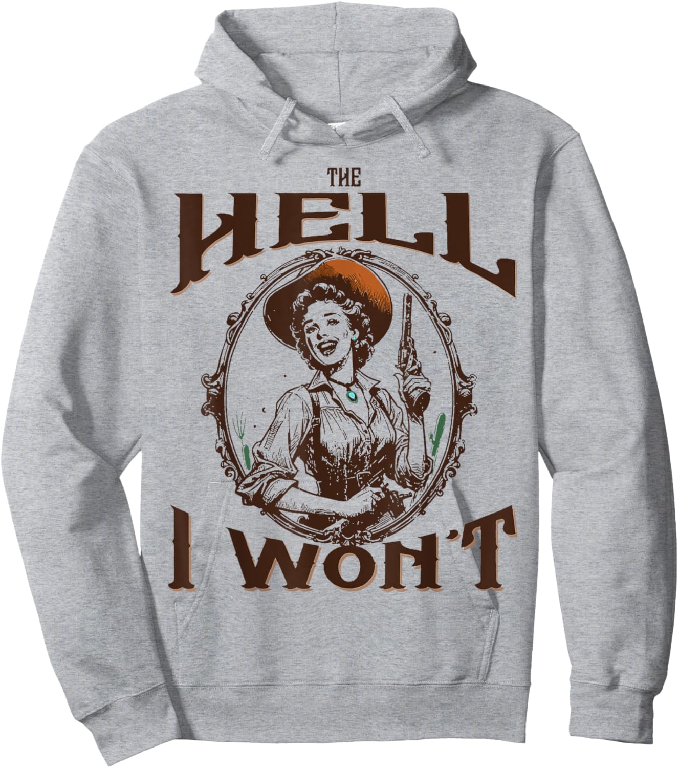 The Hell I Won't - Vintage Cowgirl Hoodie - Hoodie | Ash