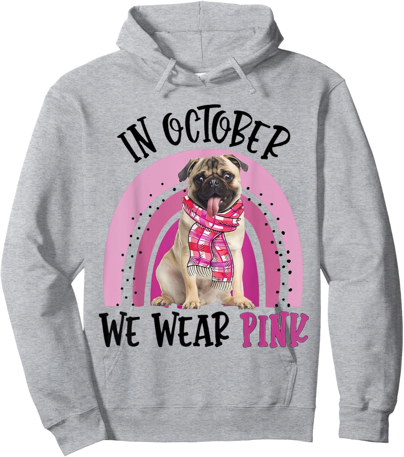 In October We Wear Pink Breast Cancer Pug Hoodie - Hoodie | Ash
