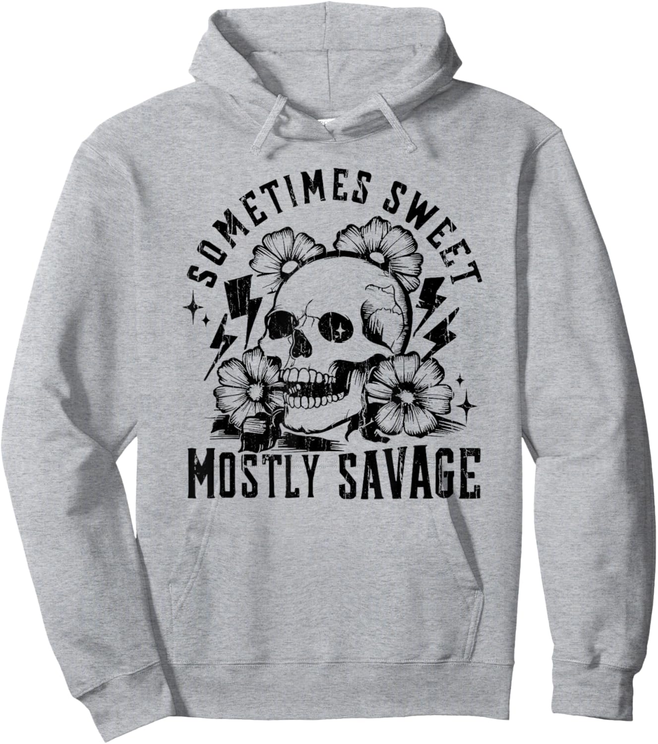 Sometimes Sweet Mostly Savage, Sarcastic Snarky Hoodie - Hoodie | Ash