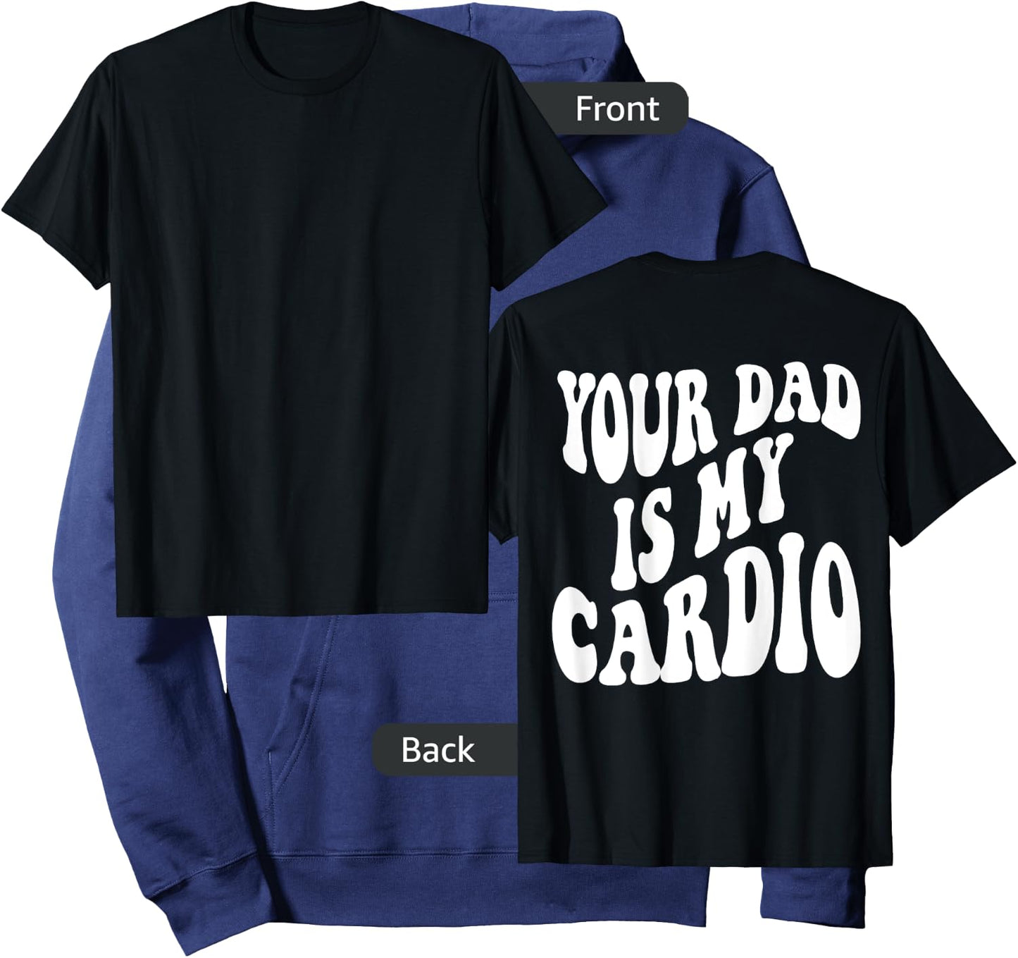 Your dad is my cardio on back Hoodie - Hoodie | Navy