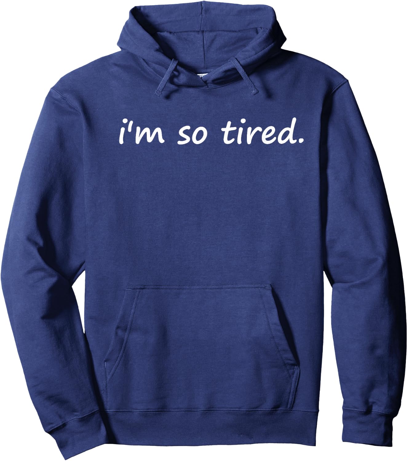 I'm So Tired Hoodie - Hoodie | Navy