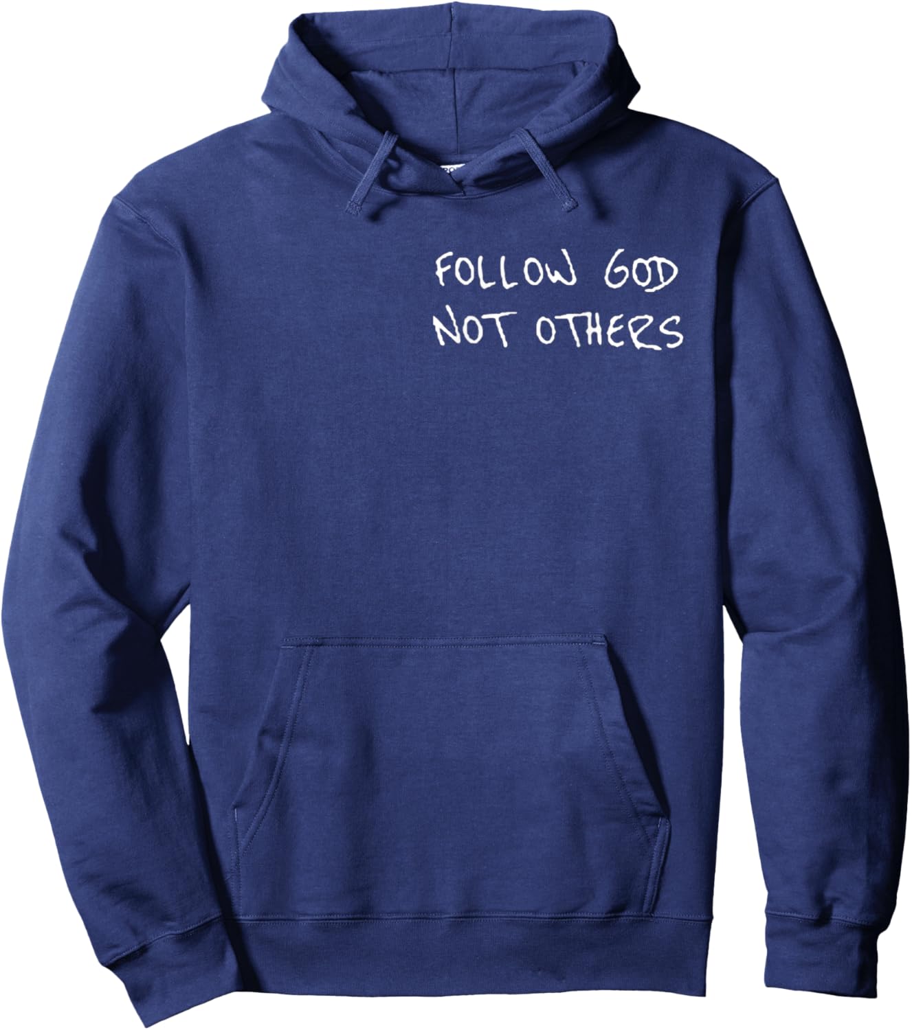 Follow God not others Christian for Christian Hoodie - Hoodie | Navy