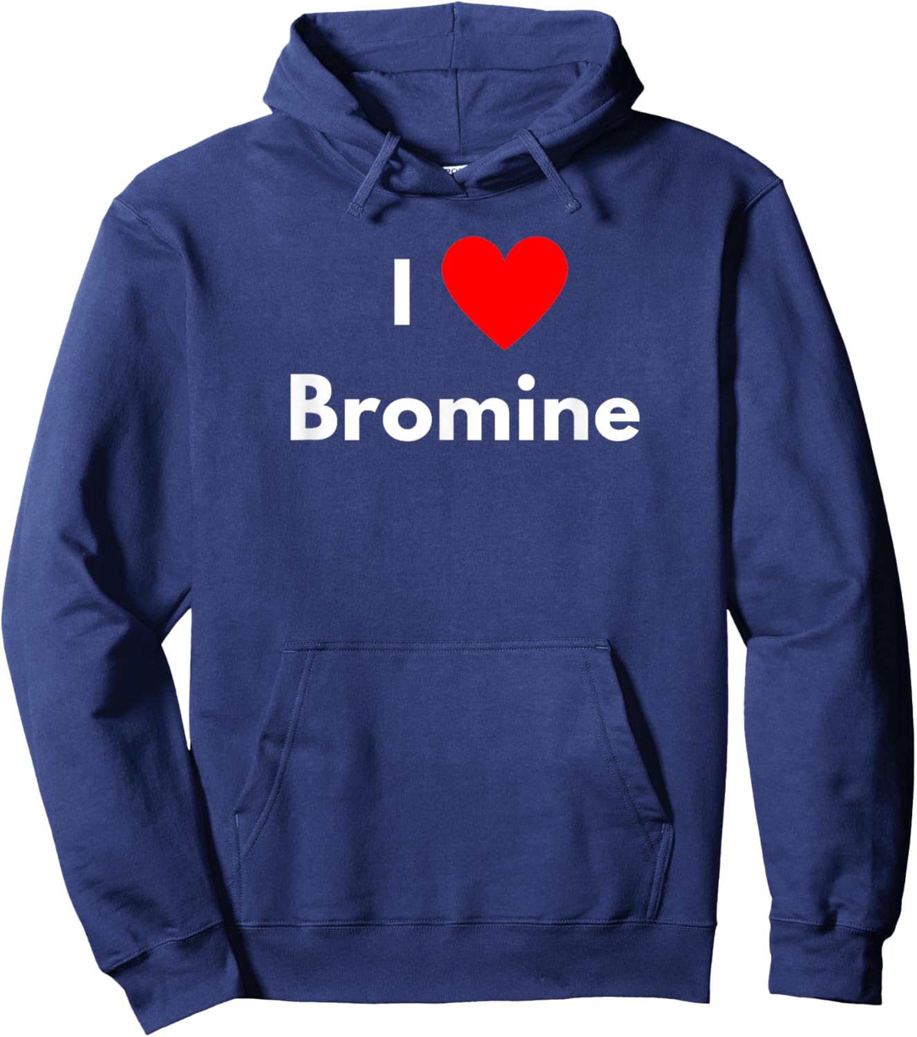 Fun Graphic-I love Bromine Hoodie - Hoodie | Navy