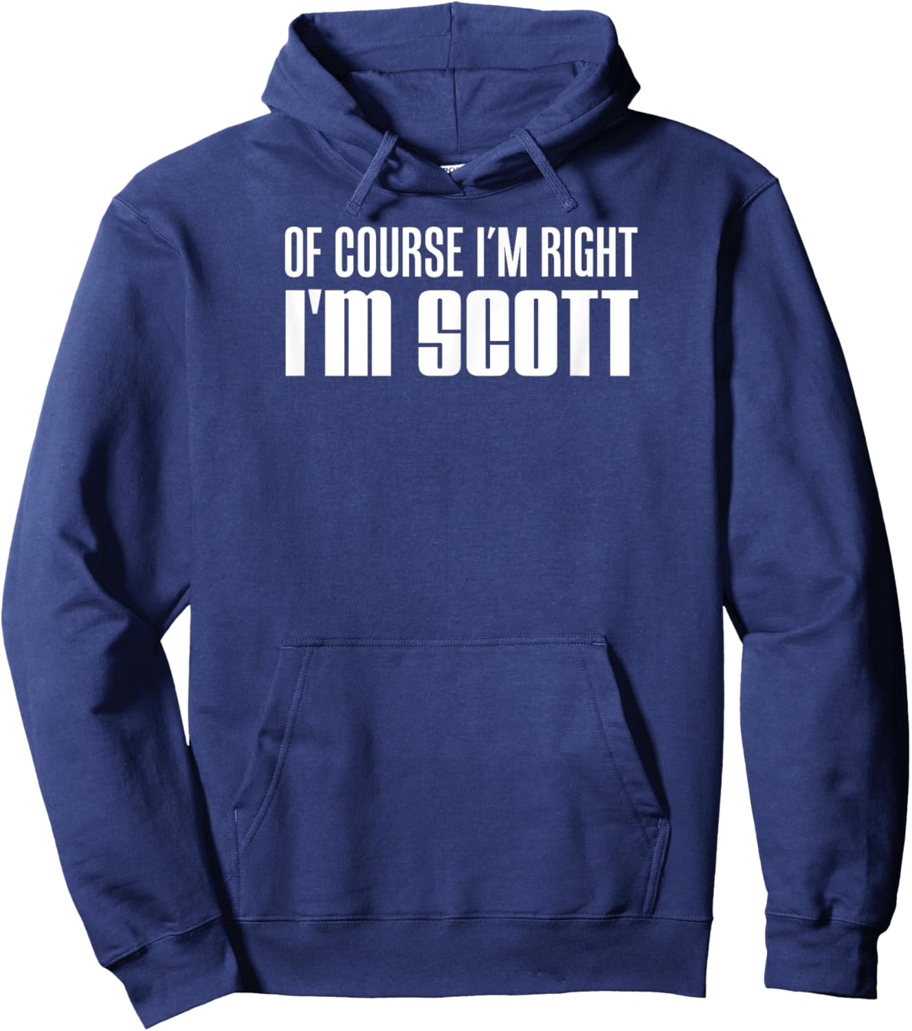 Of Course I'm Right I'm Scott Hoodie - Hoodie | Navy
