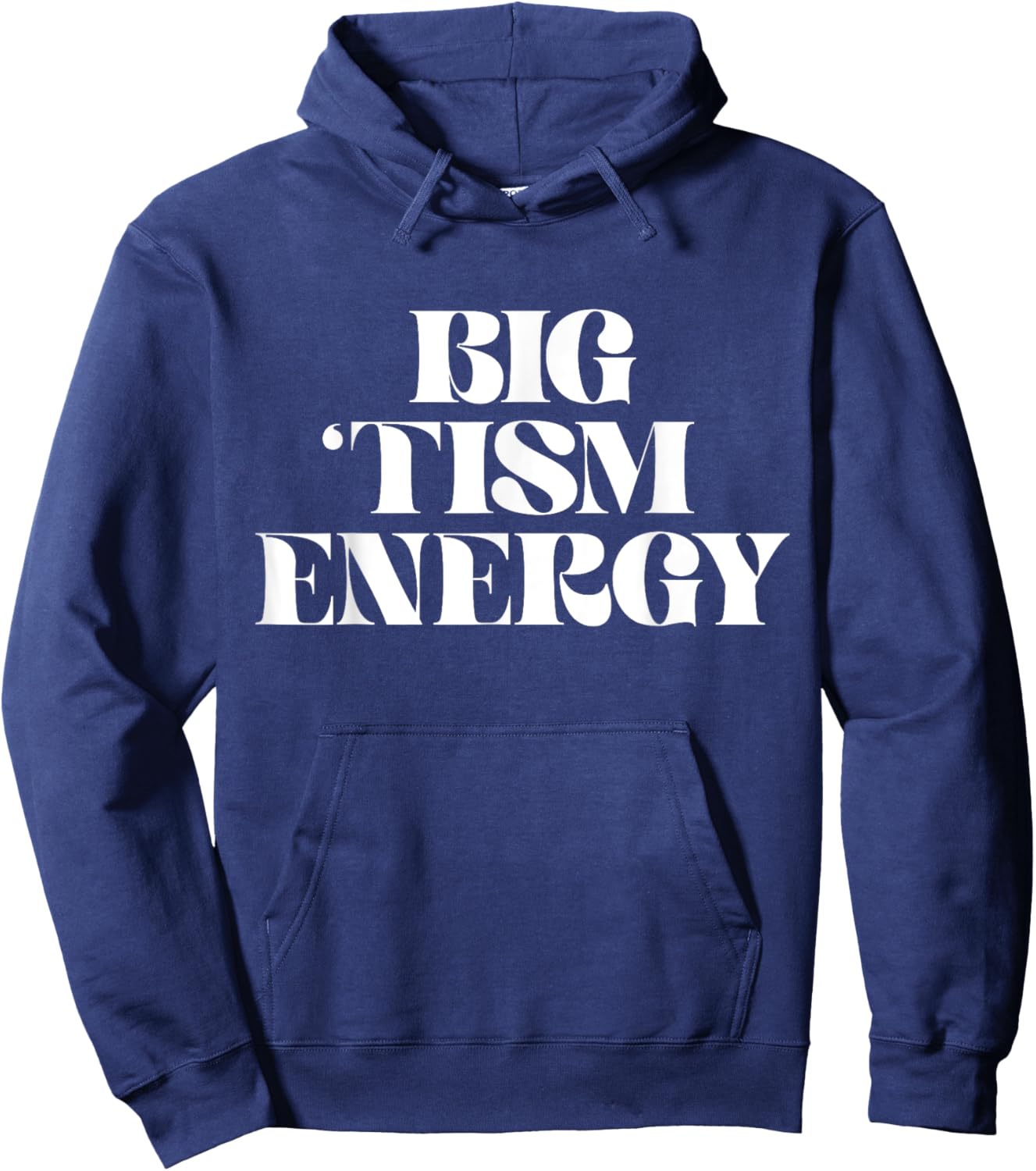 Autism Positive Big Tism Energy Hoodie - Hoodie | Navy
