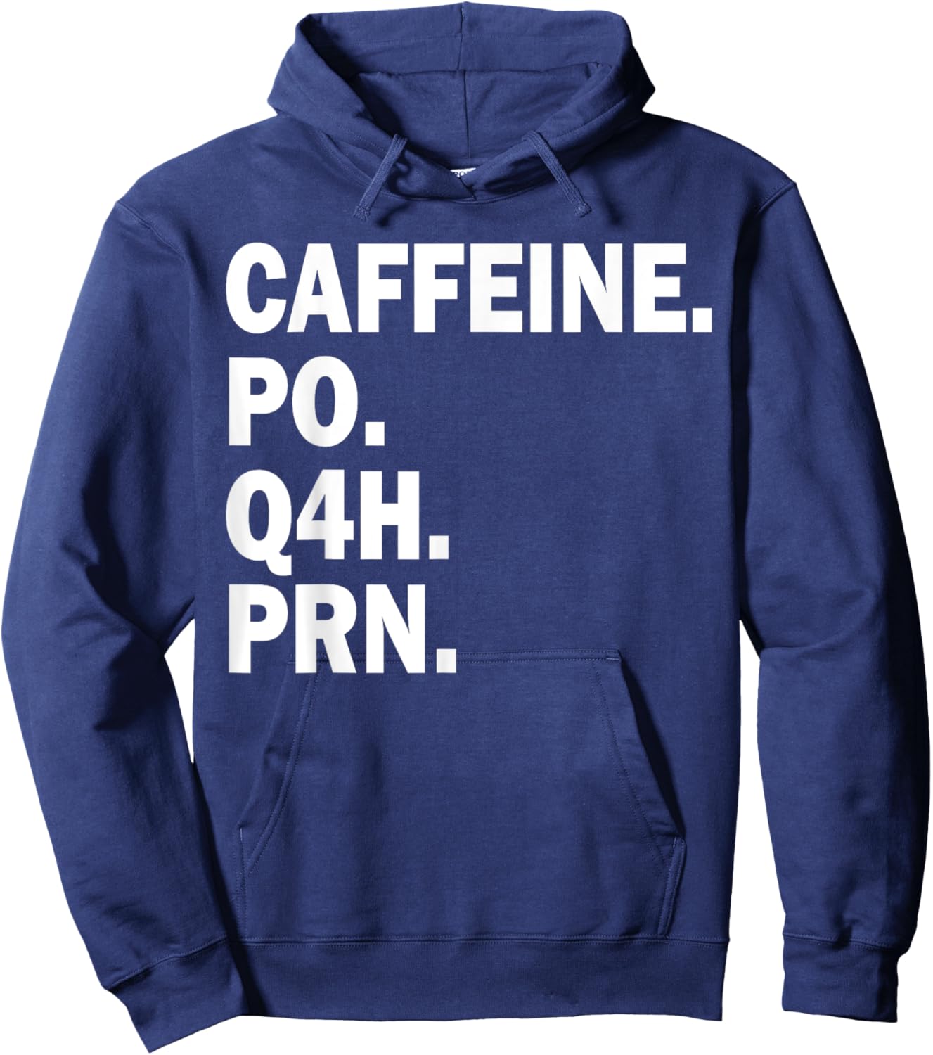 Caffeine Po Q4h Prn Hoodie - Hoodie | Navy