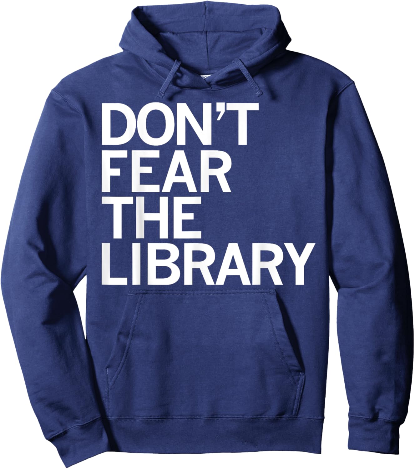 Don't Fear The Library Funny Book Lover Hoodie - Hoodie | Navy