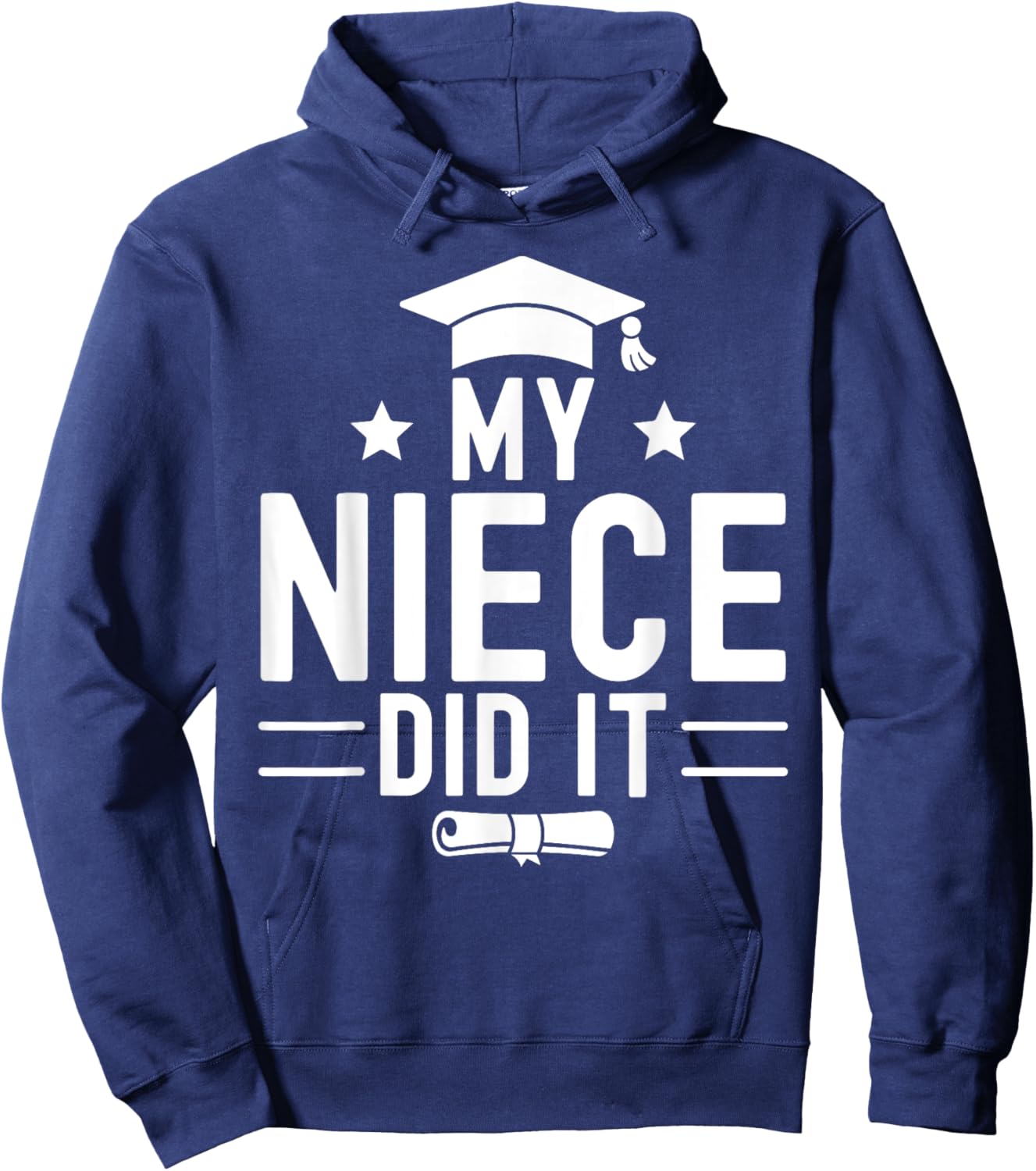 My Niece Did It Graduation Graduated Bachelor Hoodie - Hoodie | Navy