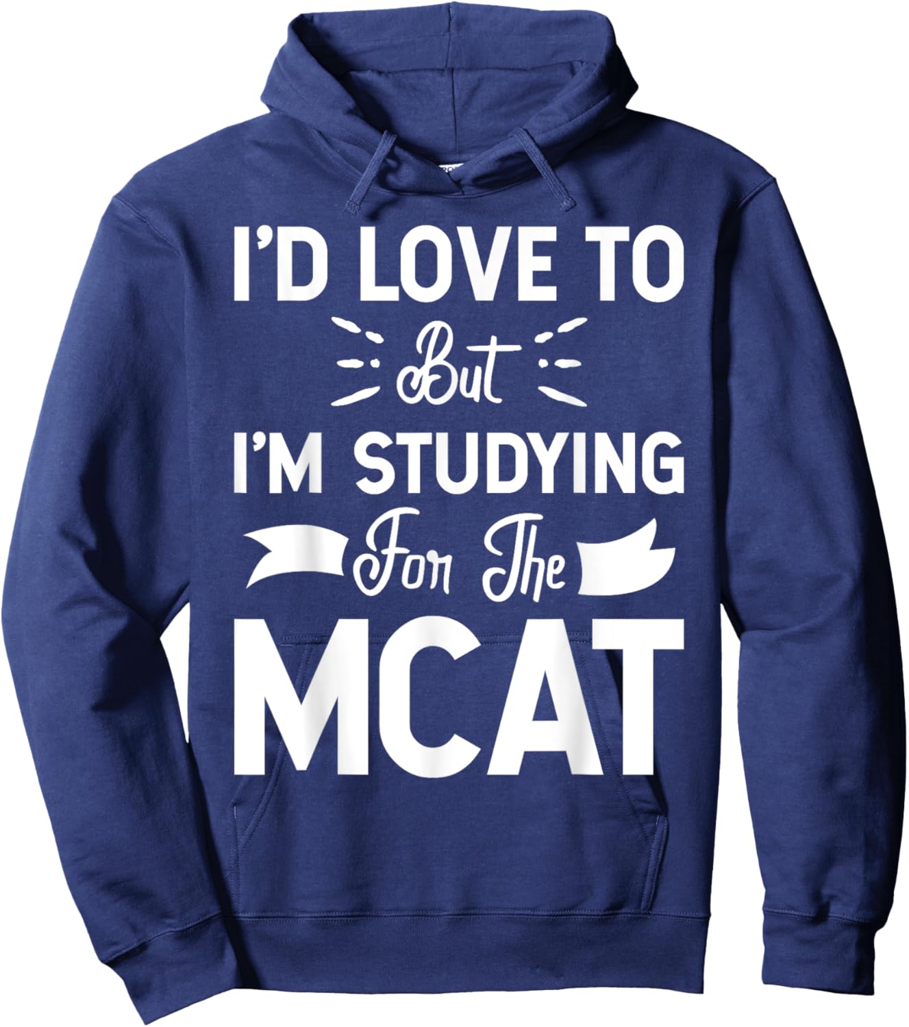 But I'm Studying For The MCAT Women Girls Kids Hoodie - Hoodie | Navy