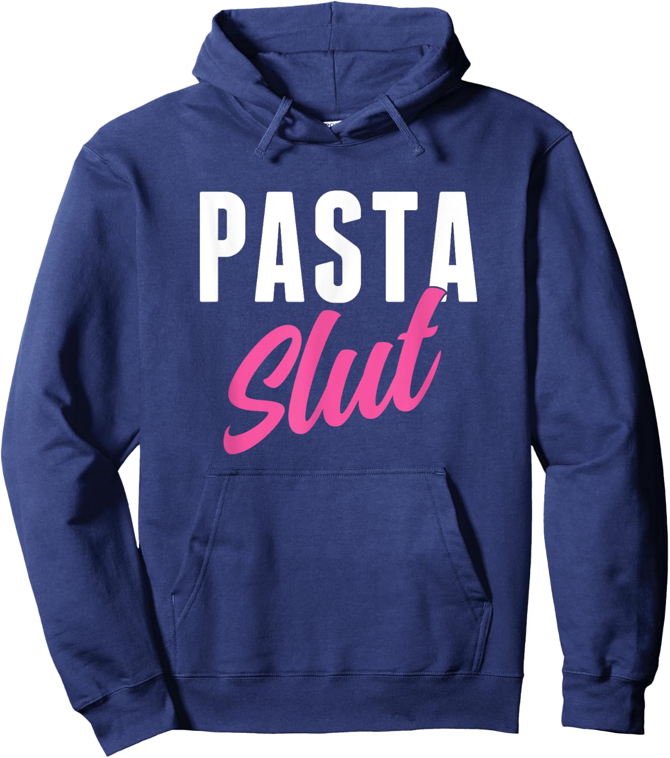 Pasta Slut Funny Pasta Lover Hoodie - Hoodie | Navy