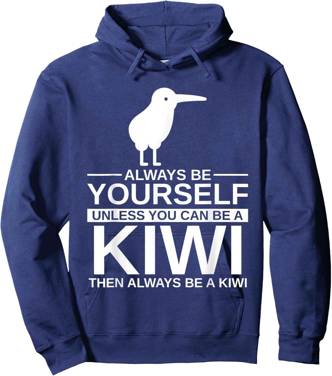 Always Be Yourself Kiwi Gift Women Bird Animal Hoodie - Hoodie | Navy