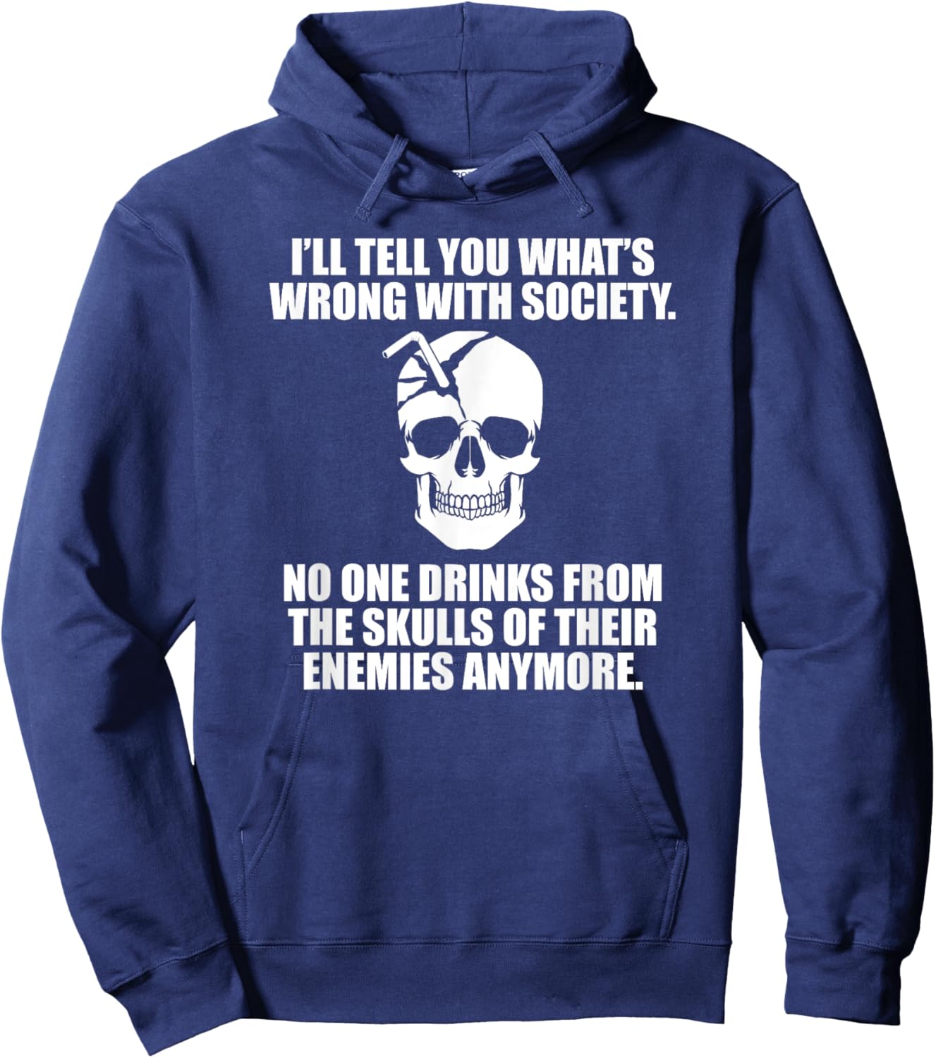 I'll Tell You What's Wrong With Society Hoodie - Hoodie | Navy