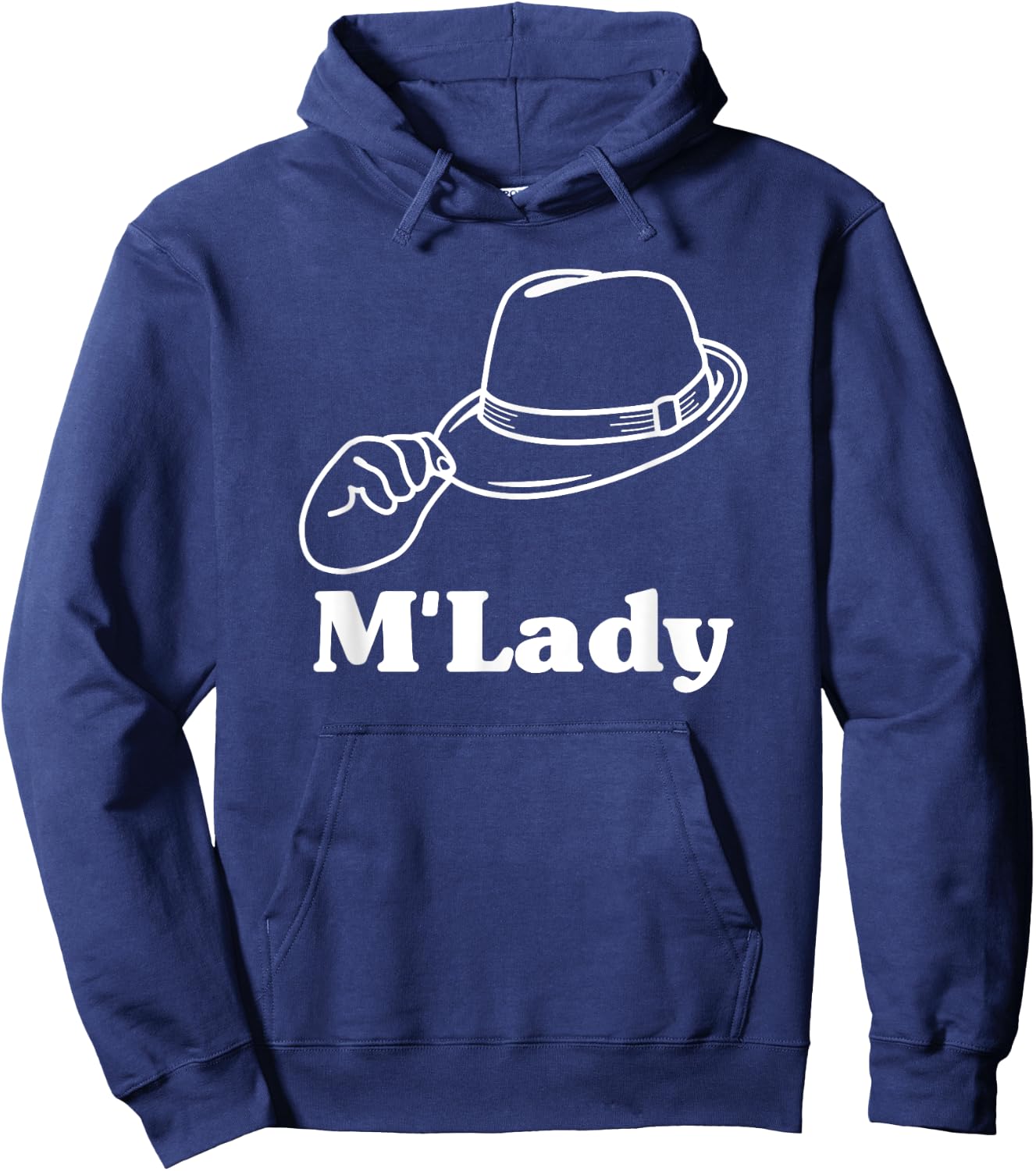 Funny M'Lady Meme Fedora Graphic T Shirt Hoodie - Hoodie | Navy