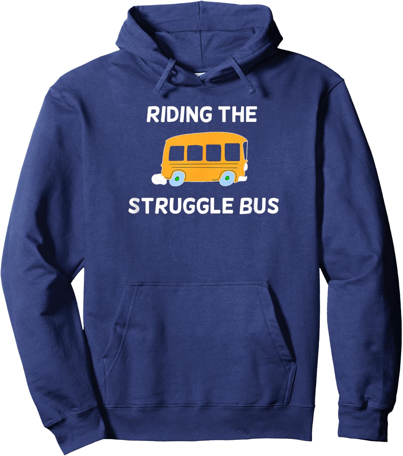 Funny, Riding The Struggle Bus . Joke Sarcastic Hoodie - Hoodie | Navy