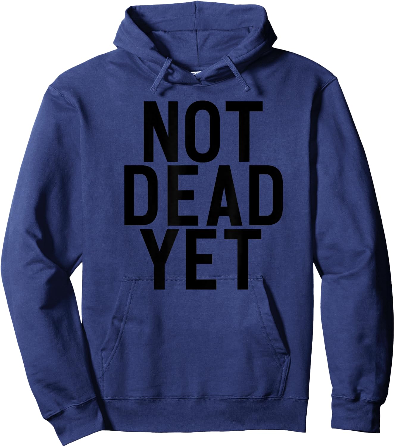 NOT DEAD YET Funny Undead Zombie Veteran Gift Hoodie - Hoodie | Navy