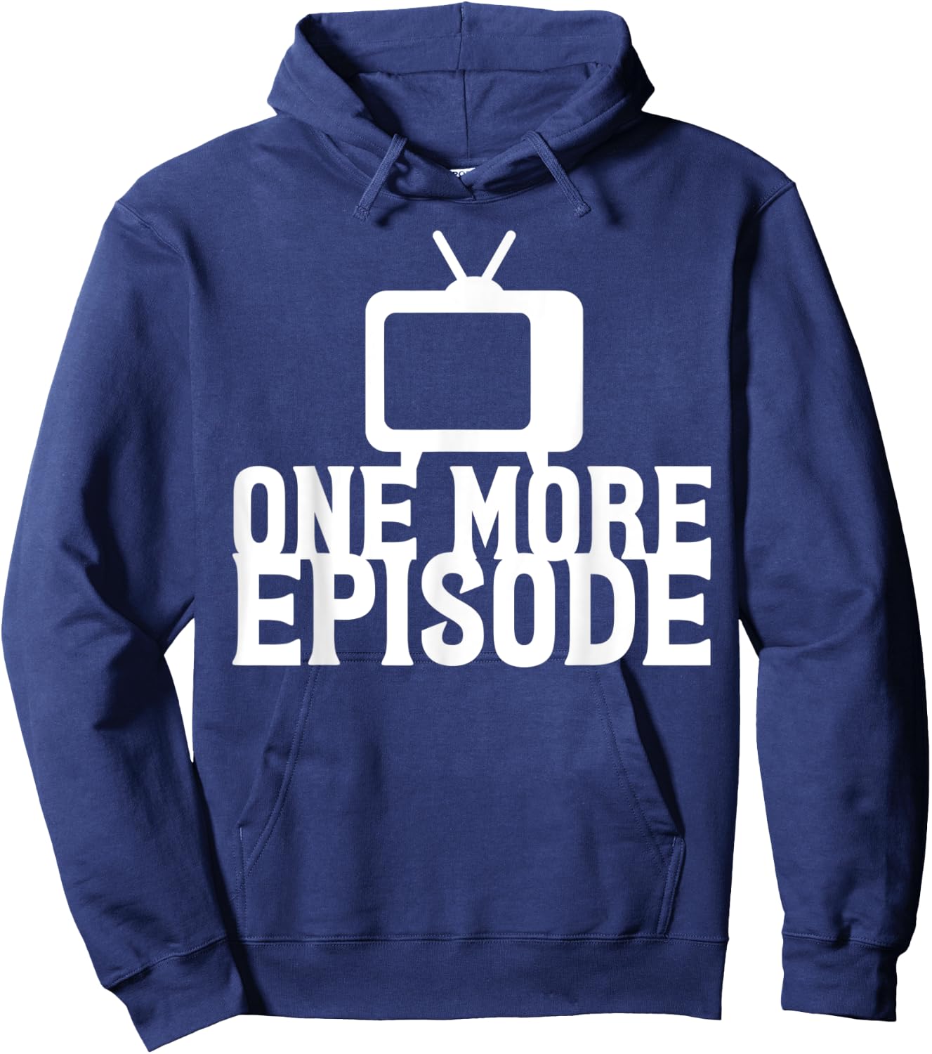 Binge Watching One More Episode Hoodie - Hoodie | Navy