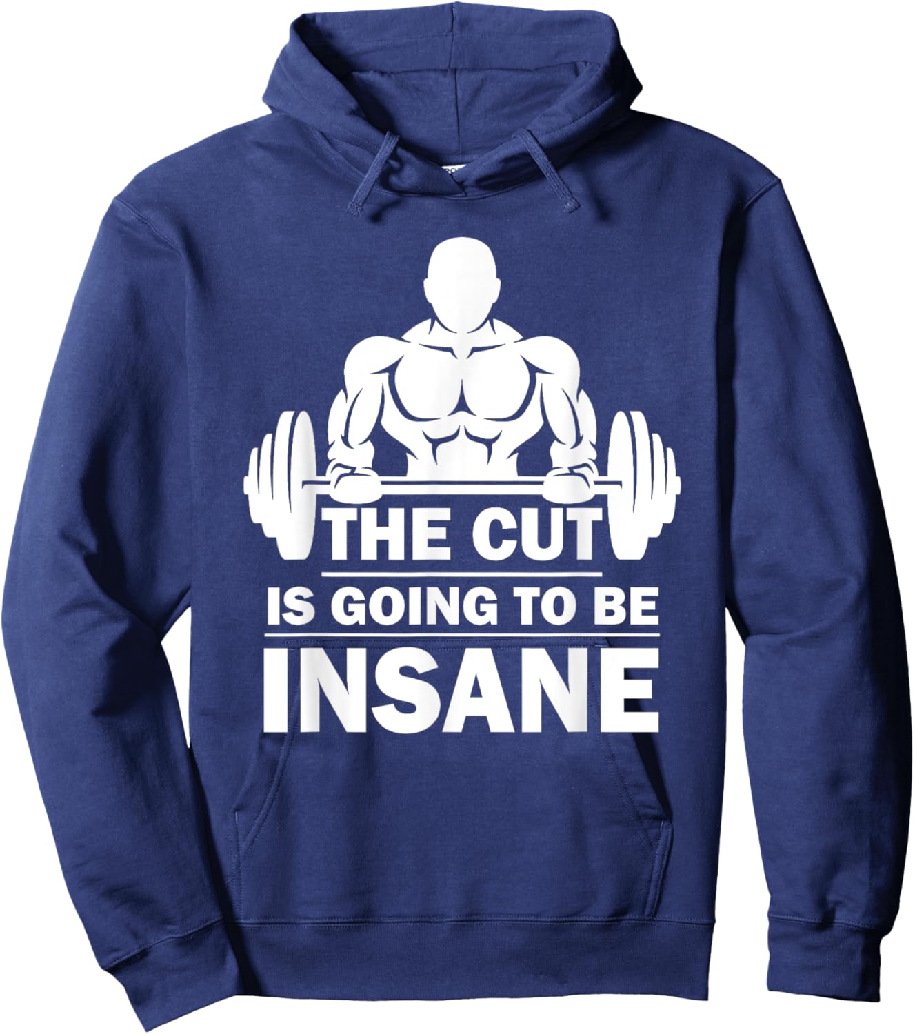 The Cut Is Going To Be Insane Funny Fitness Hoodie - Hoodie | Navy