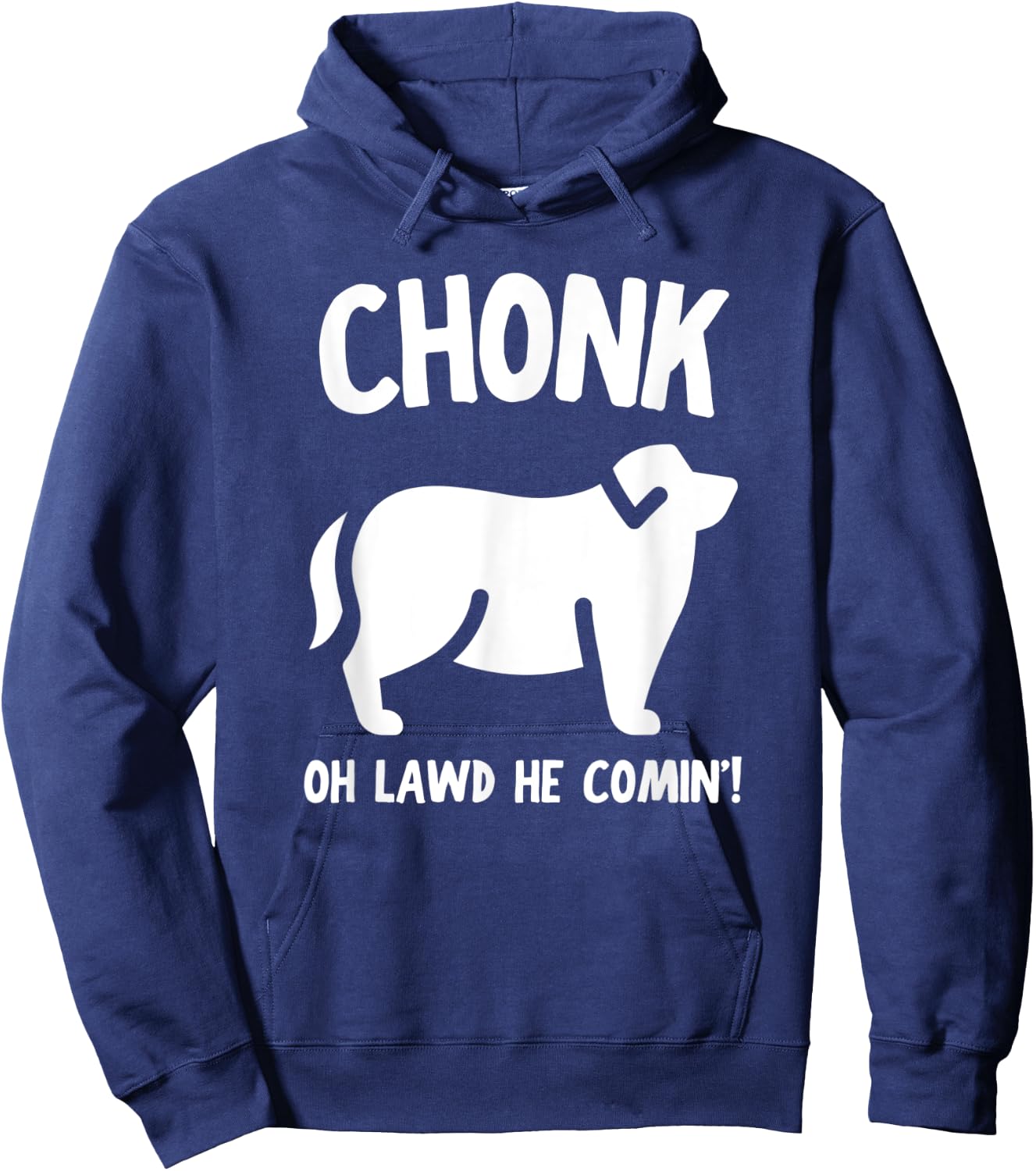 Fat Dog Chonk Meme Funny Pet Story Men Women Hoodie - Hoodie | Navy