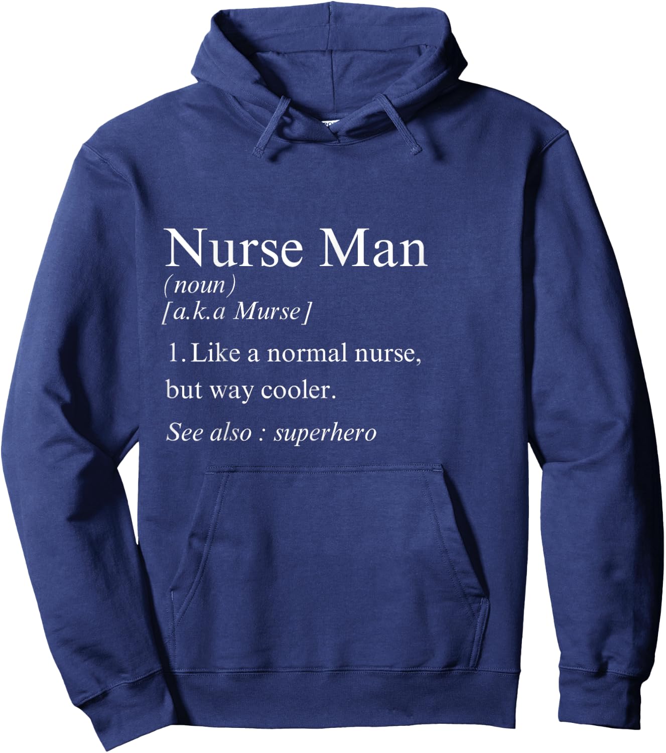 Funny Nurse Man Definition Hoodie - Hoodie | Navy