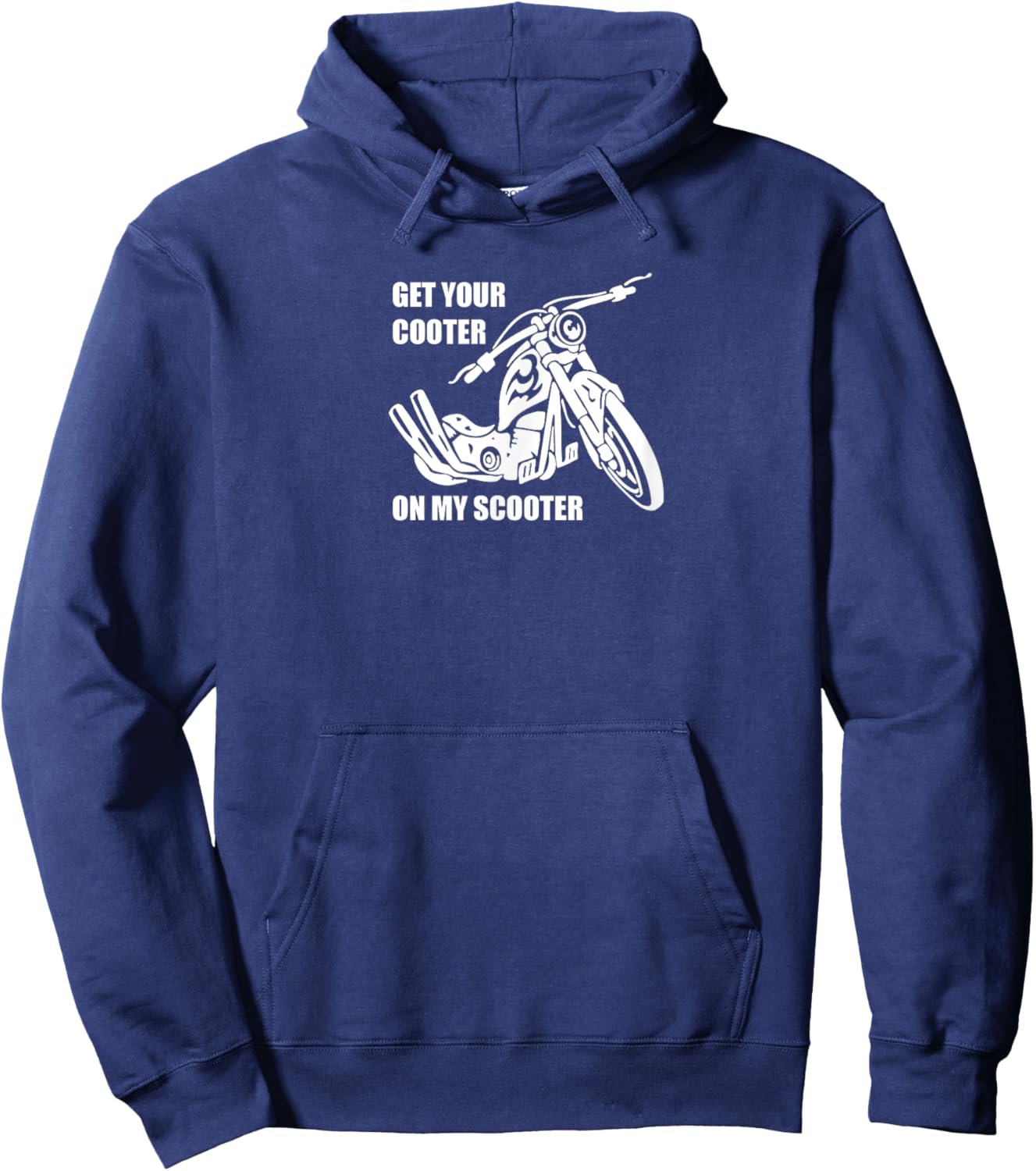 Get Your Cooter on My Scooter Motorcycle B Hoodie - Hoodie | Navy