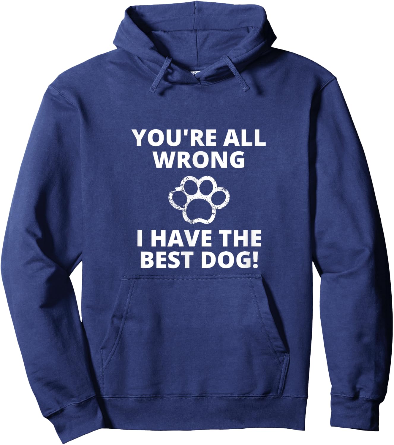 I Have The Best Dog Funny Pup Quote Women Kids Hoodie - Hoodie | Navy