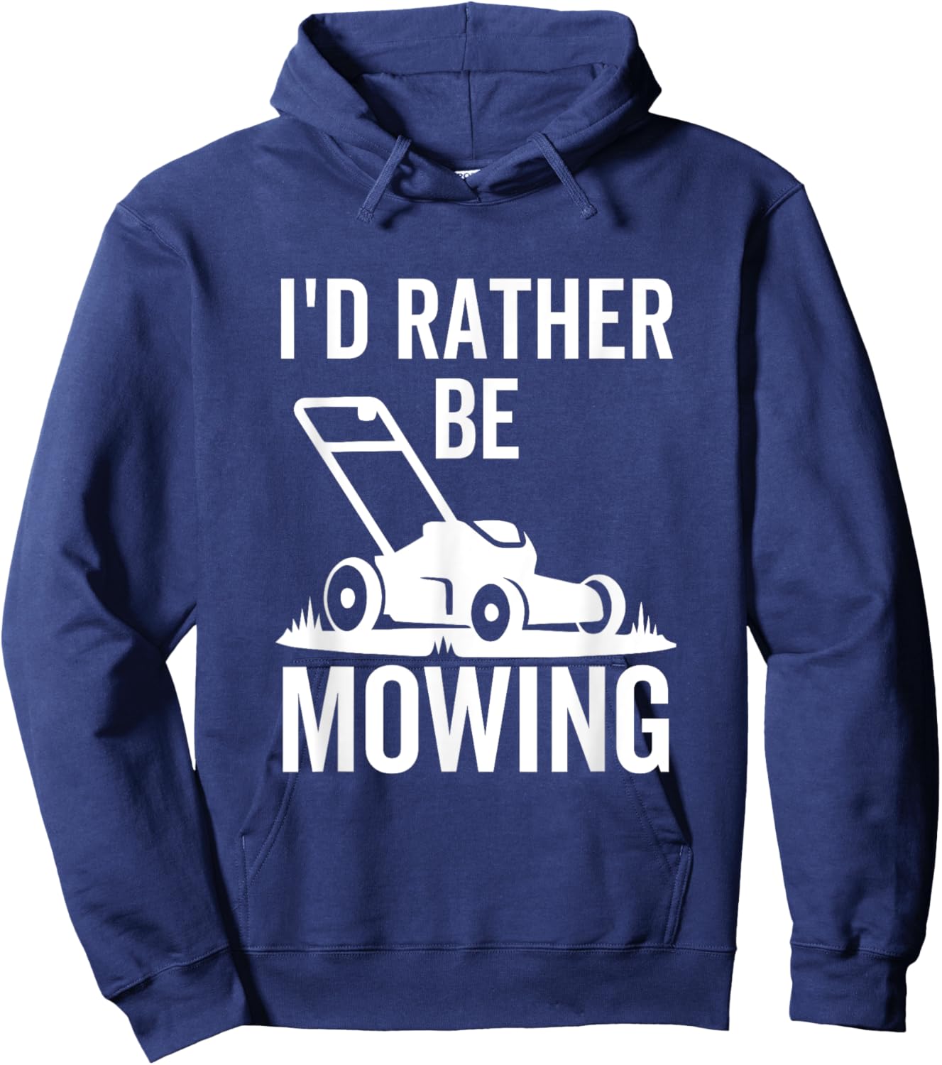 I'd Rather Be Mowing Funny Lawn Mower Lawnmower Hoodie - Hoodie | Navy