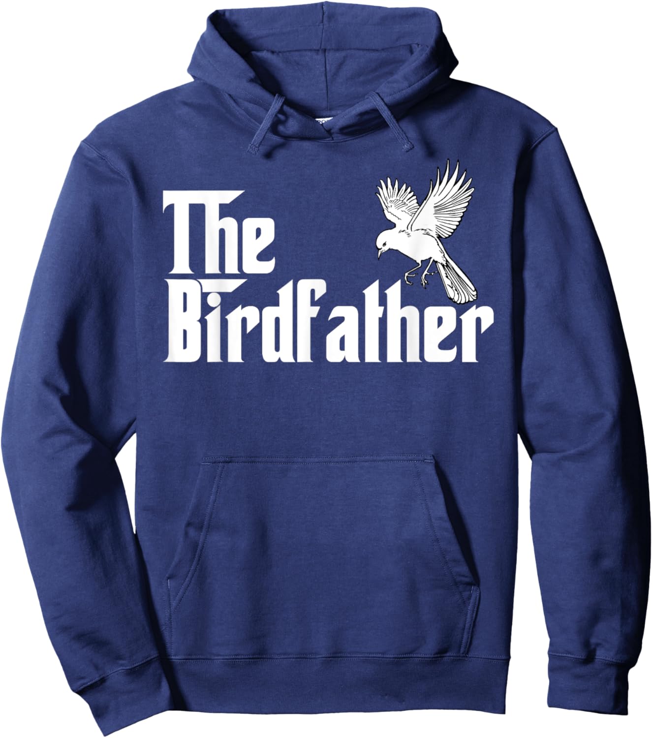 The Birdfather Shirt for a Bird Father Hoodie - Hoodie | Navy