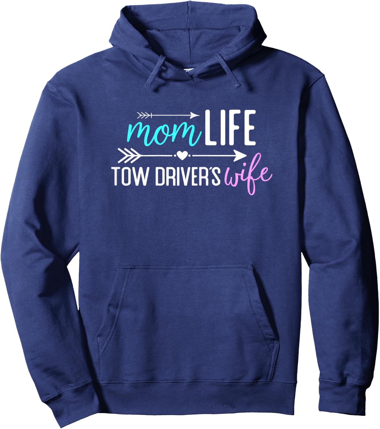 Mom Life Tow Driver’s Wife gift Hoodie - Hoodie | Navy