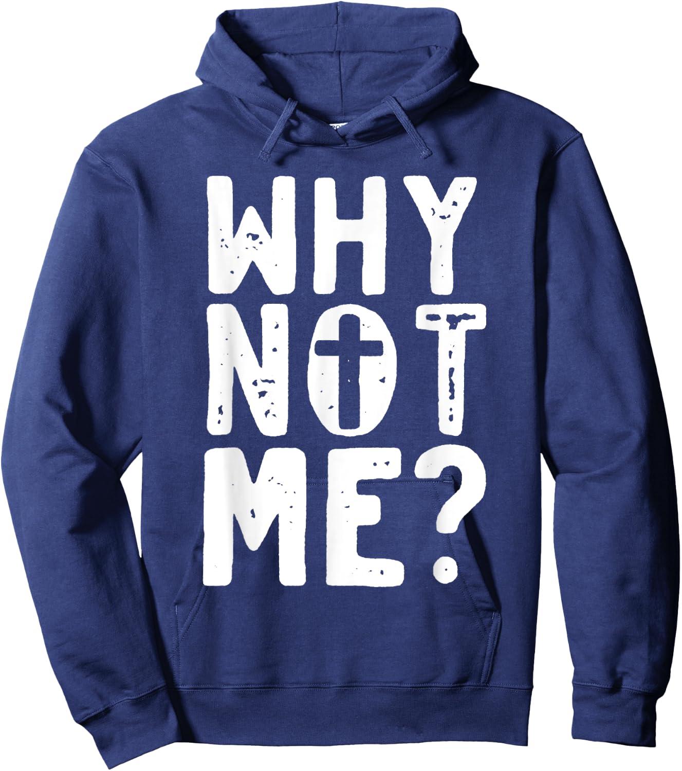 Religious - Why Not Me with Cross Hoodie - Hoodie | Navy