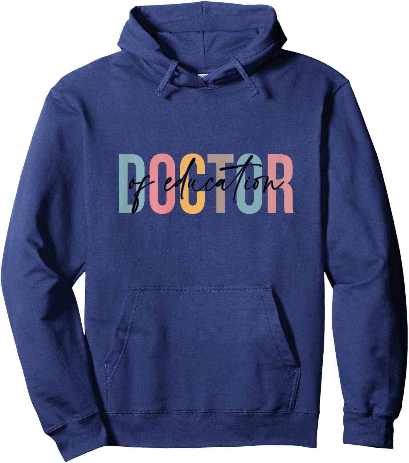 Doctor of Education, Doctorate Graduation, Ed d Hoodie - Hoodie | Navy