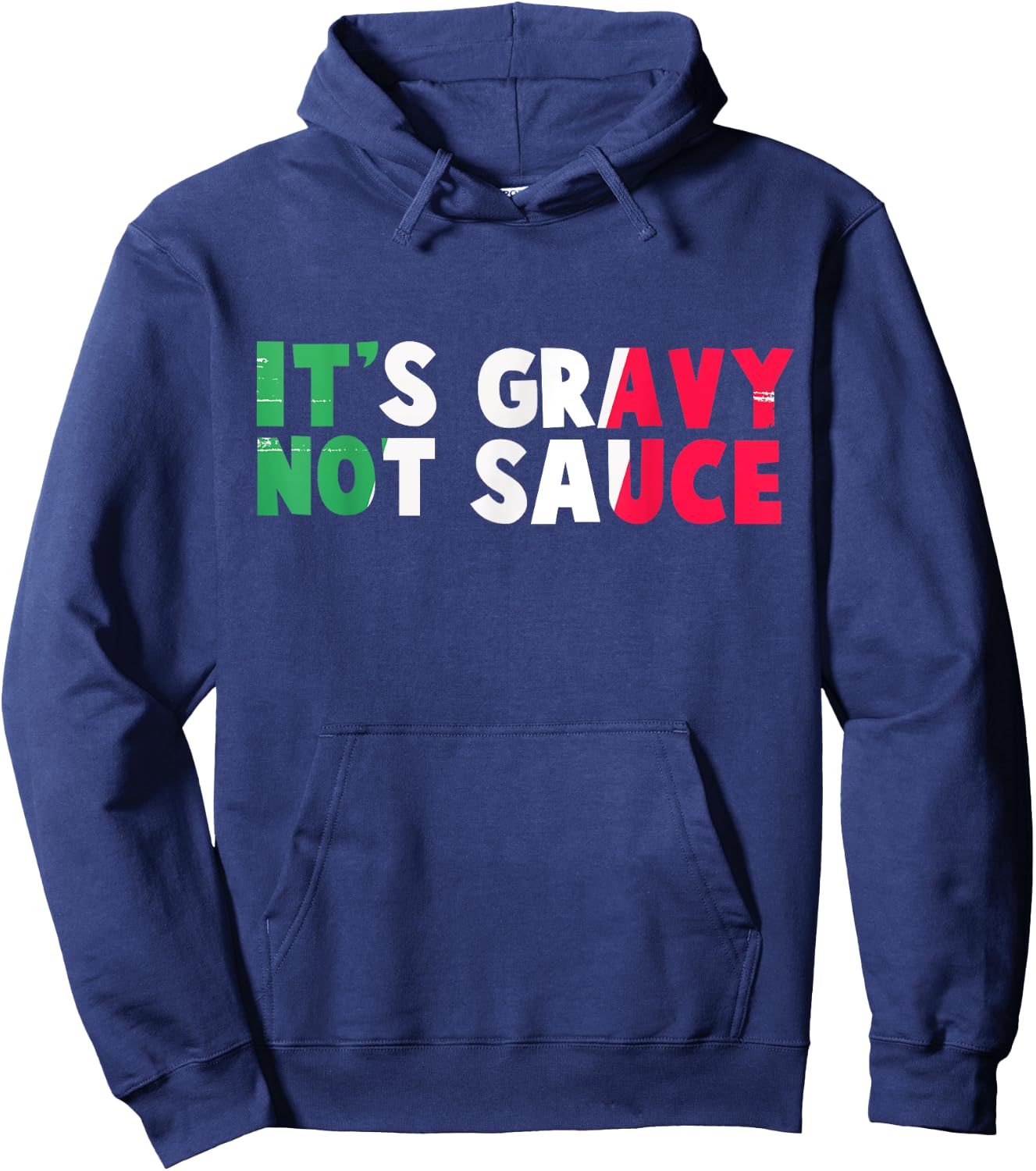 It's Gravy Not Sauce Funny Italian Flag Hoodie - Hoodie | Navy