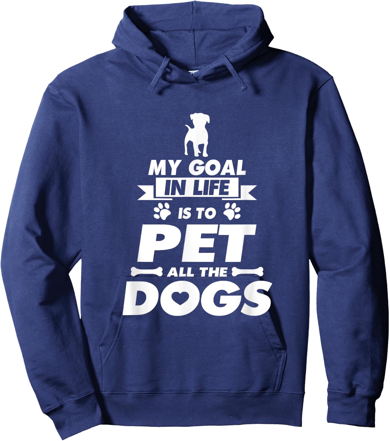 My Goal in Life is to Pet all the Dogs Shirt Hoodie - Hoodie | Navy