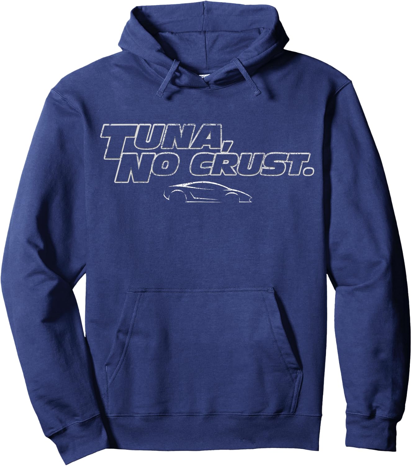 Fast Car Quote Tuna No Crust Gift Hoodie - Hoodie | Navy