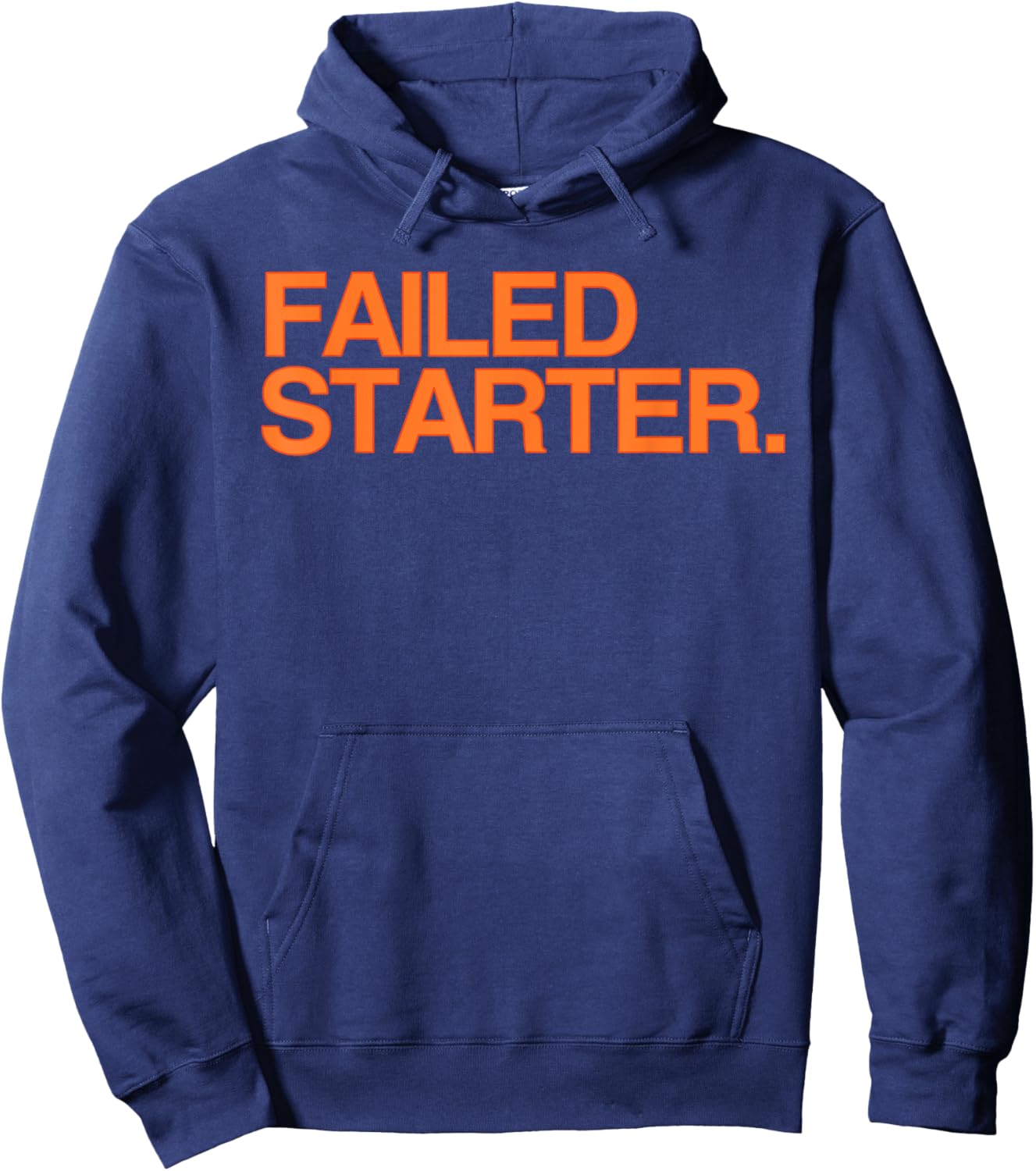 Failed Starter Shirt, Failed Starter Hoodie - Hoodie | Navy
