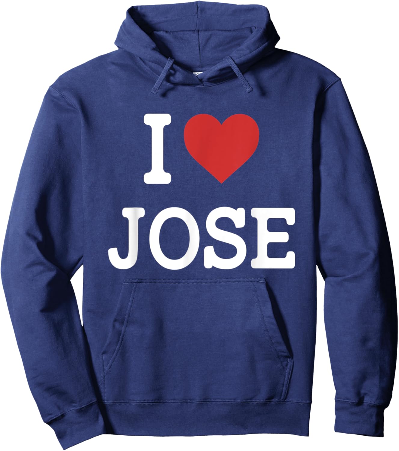 I Love Jose - I Heart Jose - Funny Gift Jose Hoodie - Hoodie | Navy