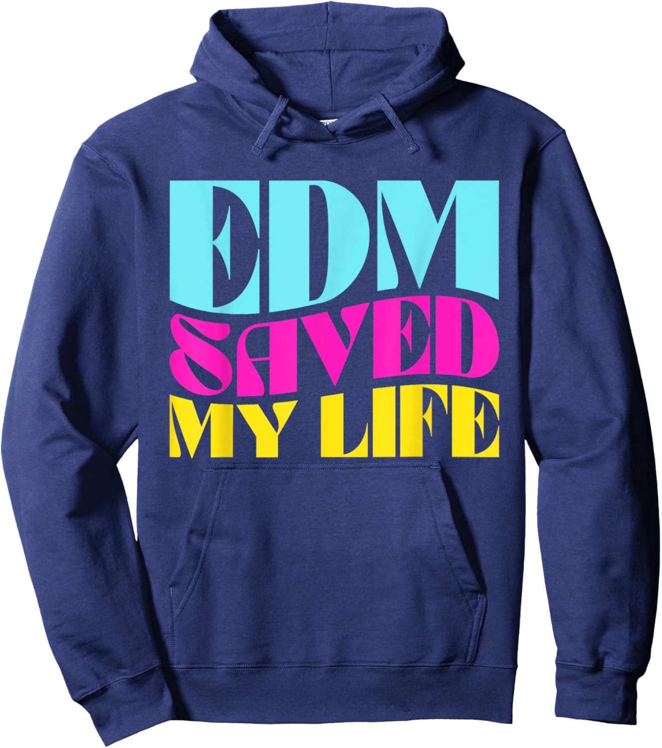EDM Saved My Life - Rave Festival Hoodie - Hoodie | Navy