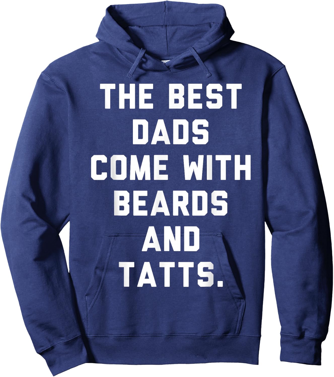The Best Dads Come with Beards and Tattoos Hoodie - Hoodie | Navy