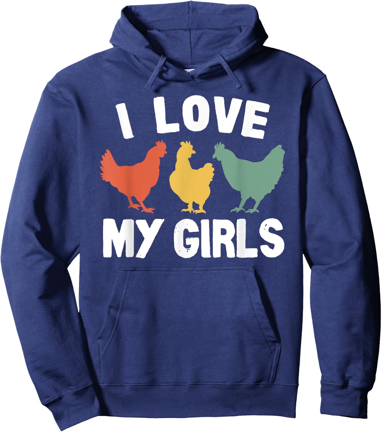 I Love My Girls Funny Chicken Hoodie - Hoodie | Navy