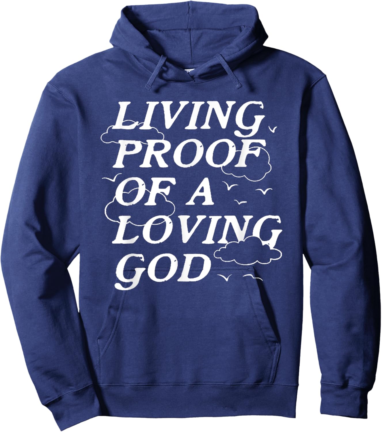 Living Proof Of A Loving God Hoodie - Hoodie | Navy