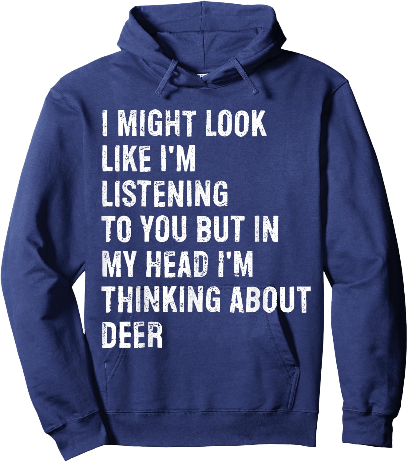 I Might Look Like I'm Listening Deer Hoodie - Hoodie | Navy
