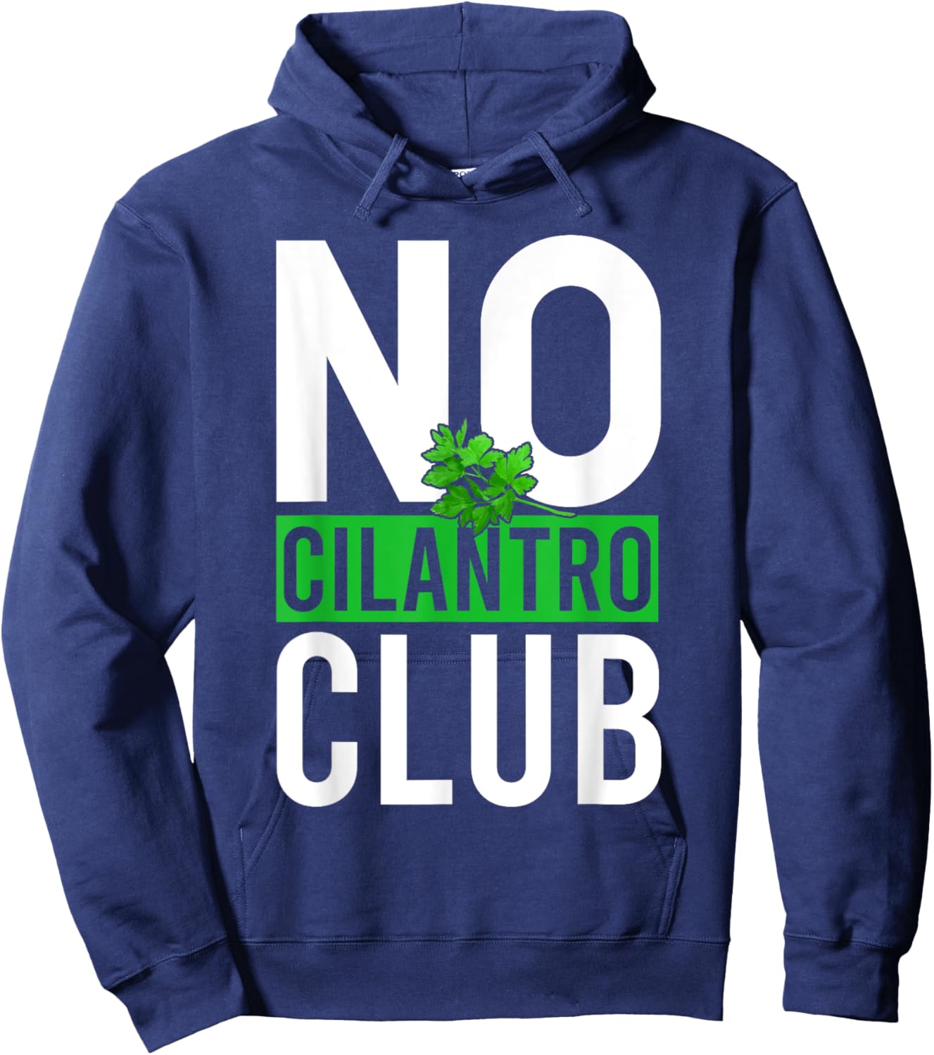 No Cilantro - Cilantro Hater - I Hate Cilantro Hoodie - Hoodie | Navy